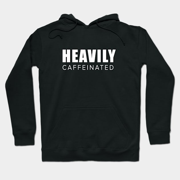 Heavily caffeinated Hoodie by redsoldesign